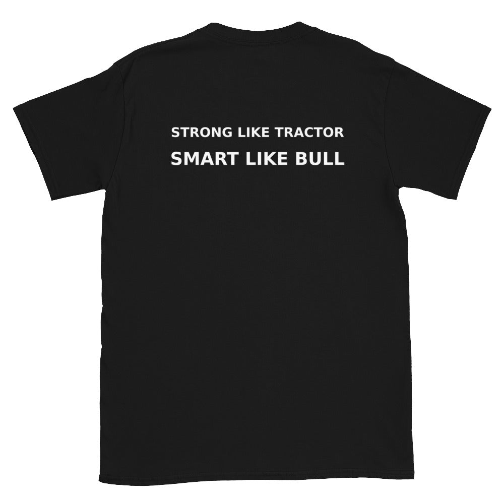 Short-Sleeve Unisex T-Shirt (STRONG LIKE TRACTOR)